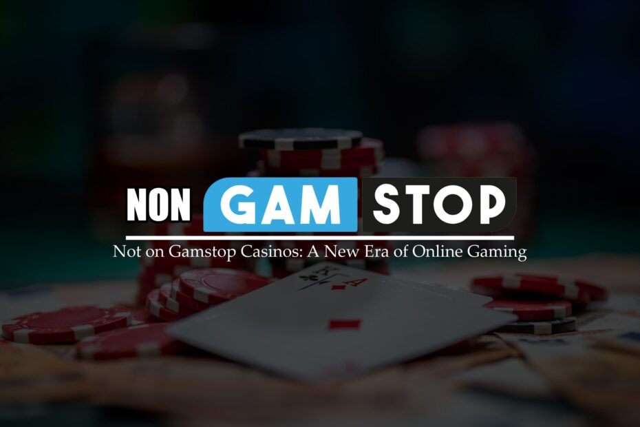 2.0 Not on Gamstop Casinos A New Era of Online Gaming scaled 1