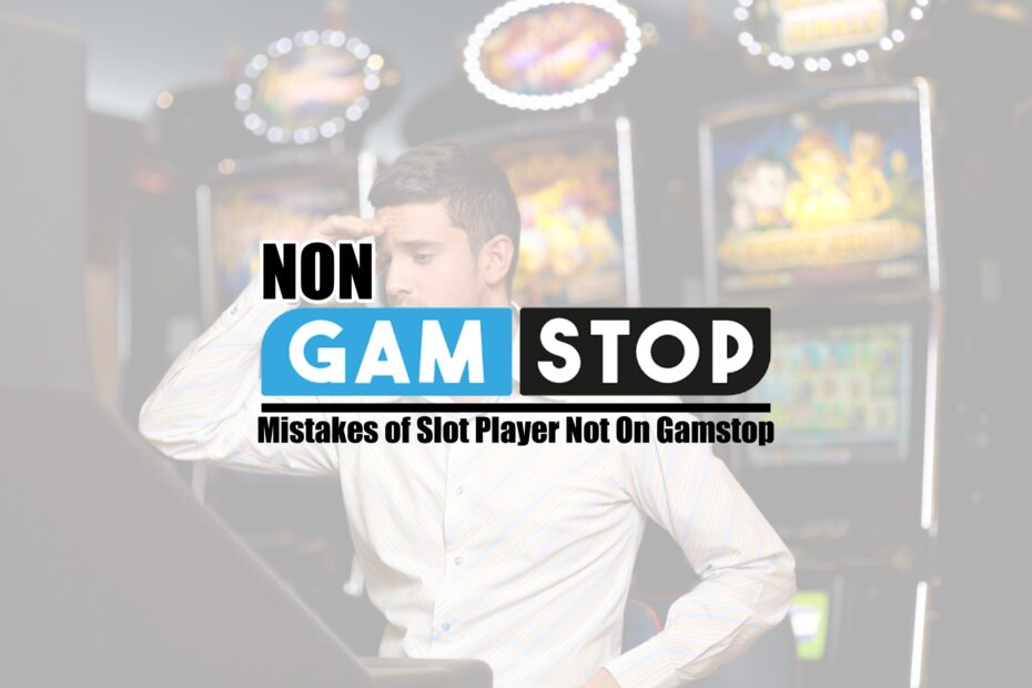 3.0 4 Mistakes of Slot Player Not On Gamstop scaled 1